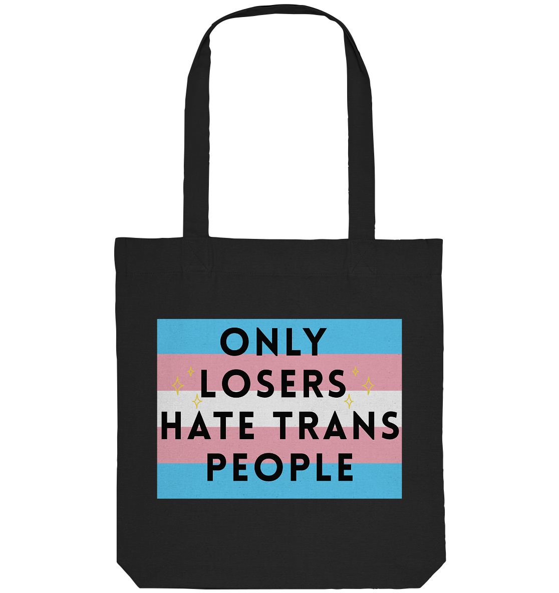 Only Losers hate Trans People - Organic Tote-Bag
