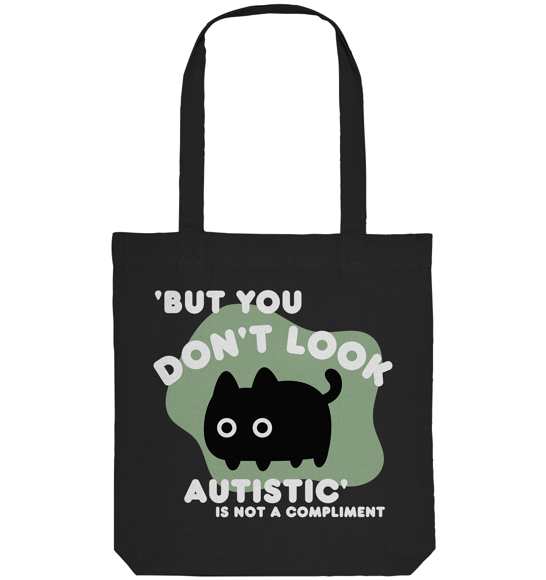 But you dont look autistic is not a Compliment - Organic Tote-Bag
