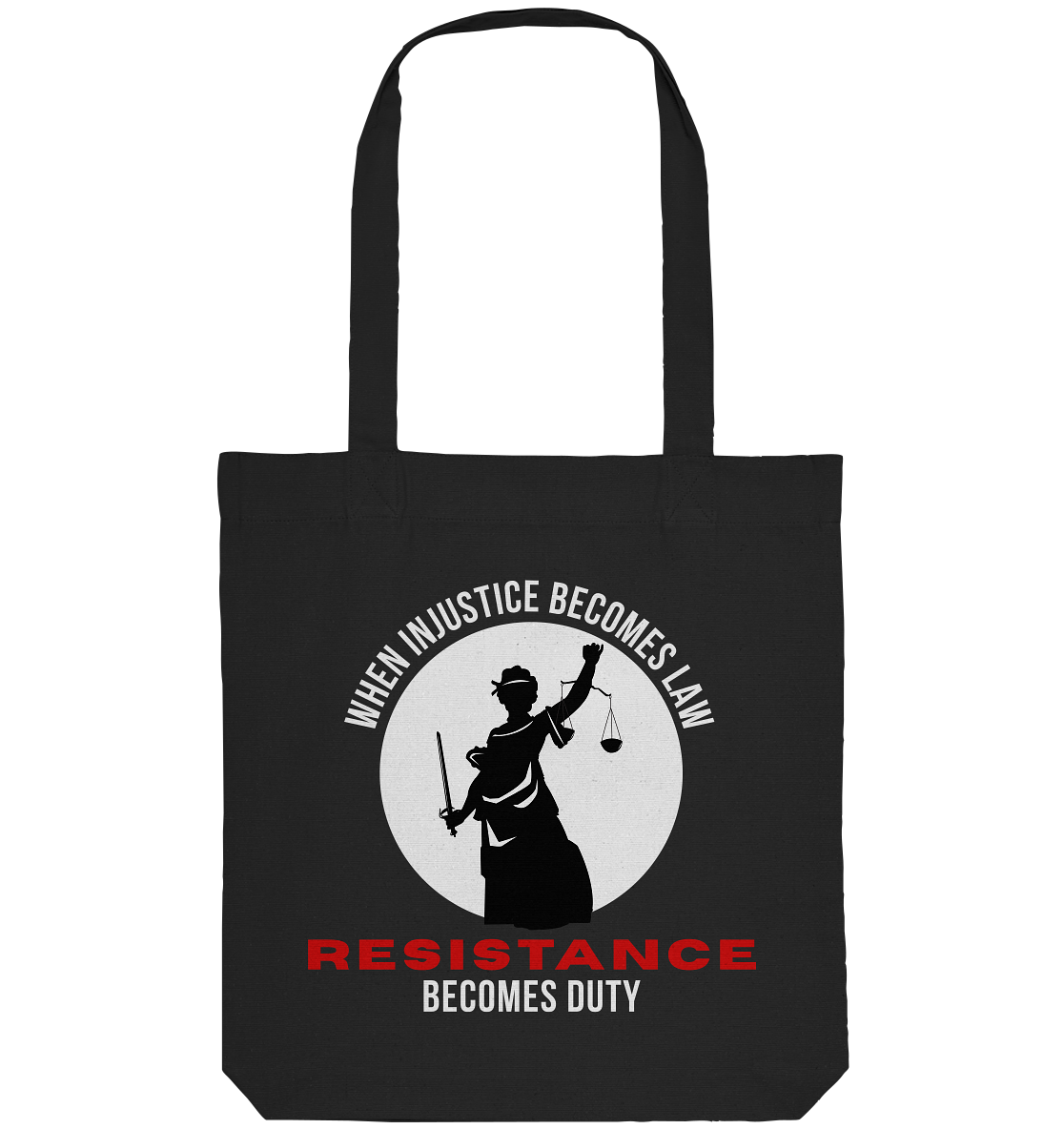 When Injustice becomes Law Resistance becomes Duty - Organic Tote-Bag