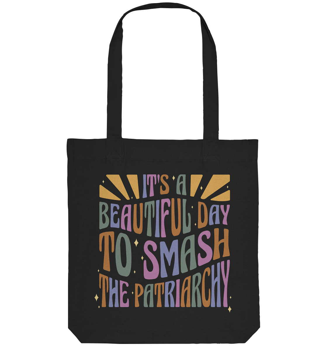It's a Beautiful Day to Smash the Patriarchy - Organic Tote-Bag