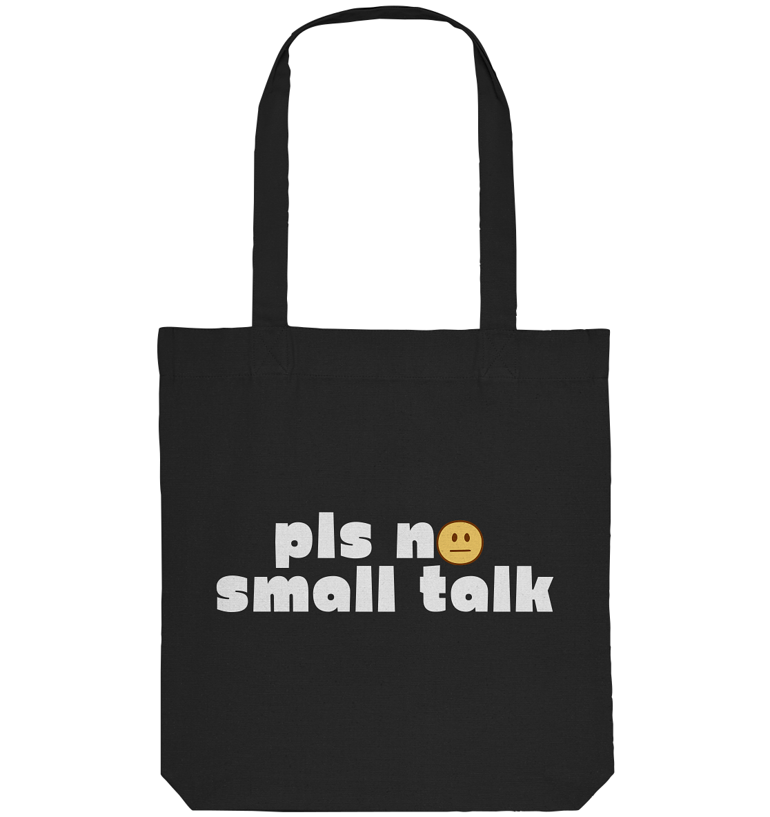 pls no small talk - Organic Tote-Bag