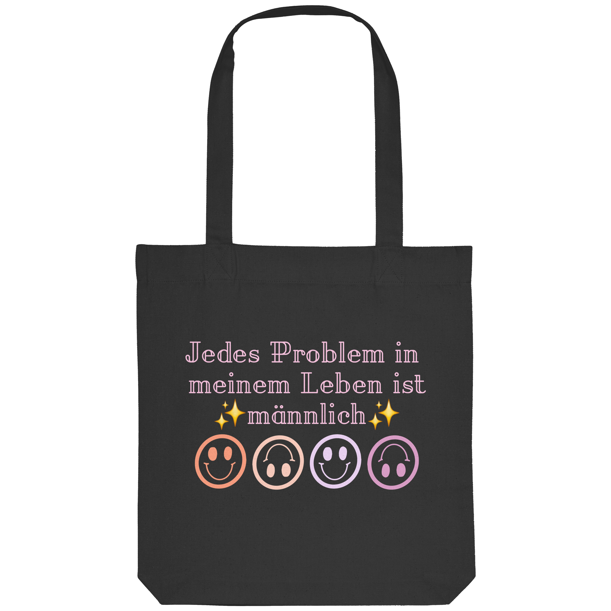 Jedes Problem in meinem Leben ist männlich - Organic Tote-Bag