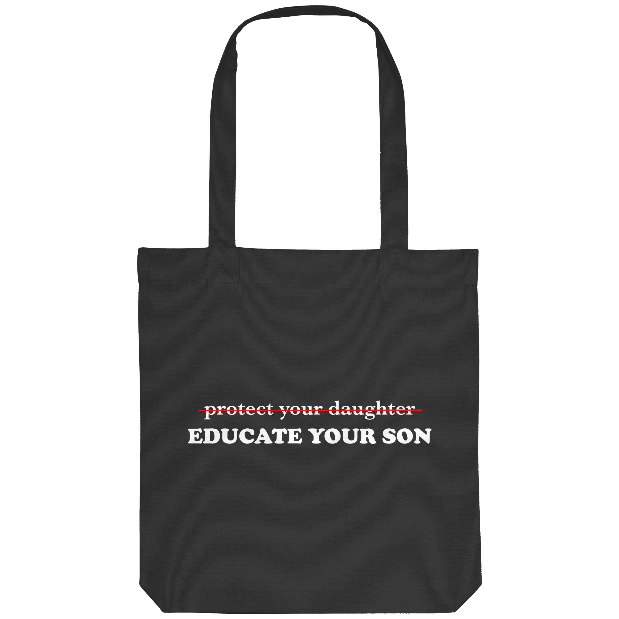 Don't Protect Your Daughters: Educate Your Sons "Singular Edition" (dunkel) - Organic Tote-Bag