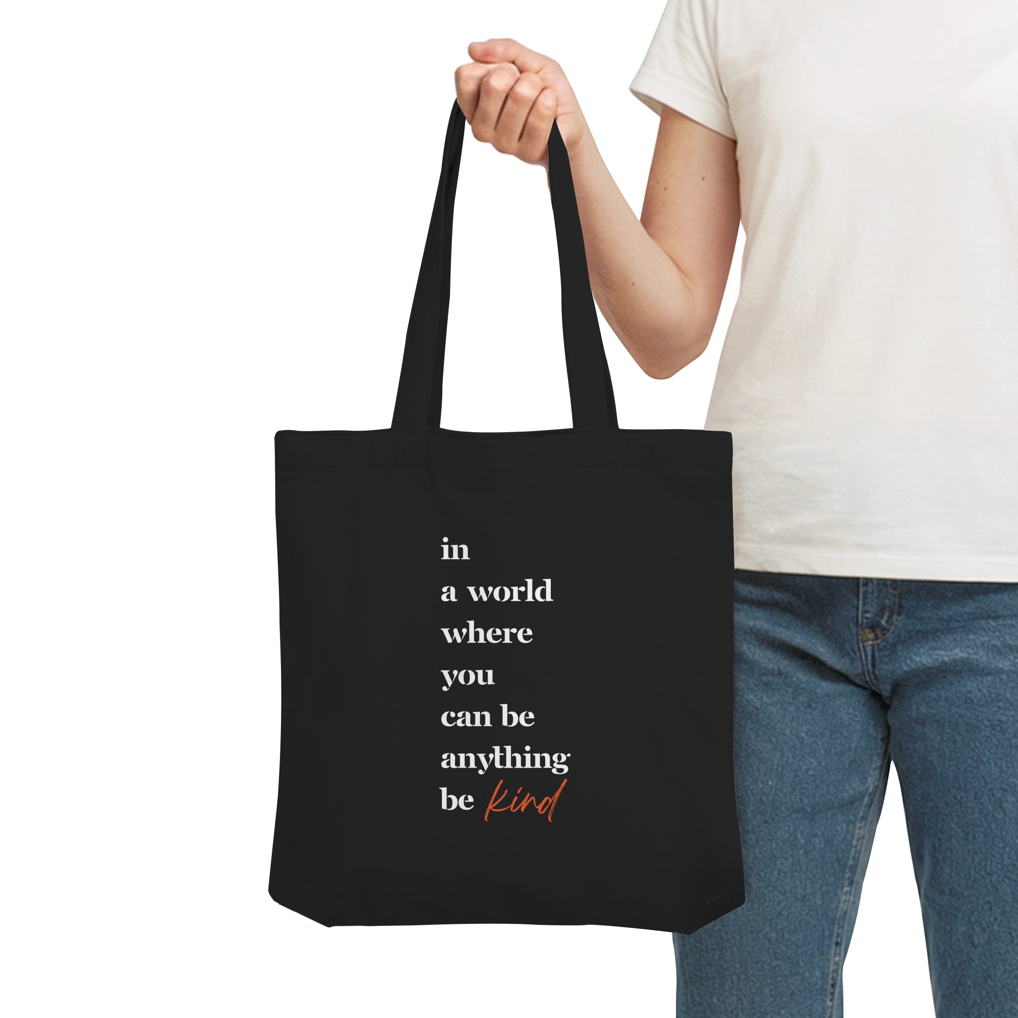 In a World Where You Can Be Anything Be Kind - Organic Tote-Bag