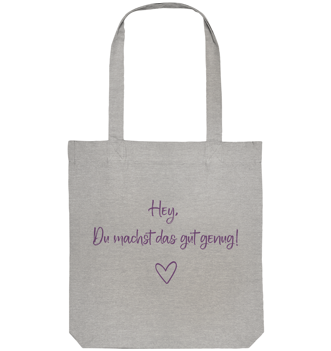 Hey, Du machst das gut genug! "Lila Herz Edition" - Organic Tote-Bag