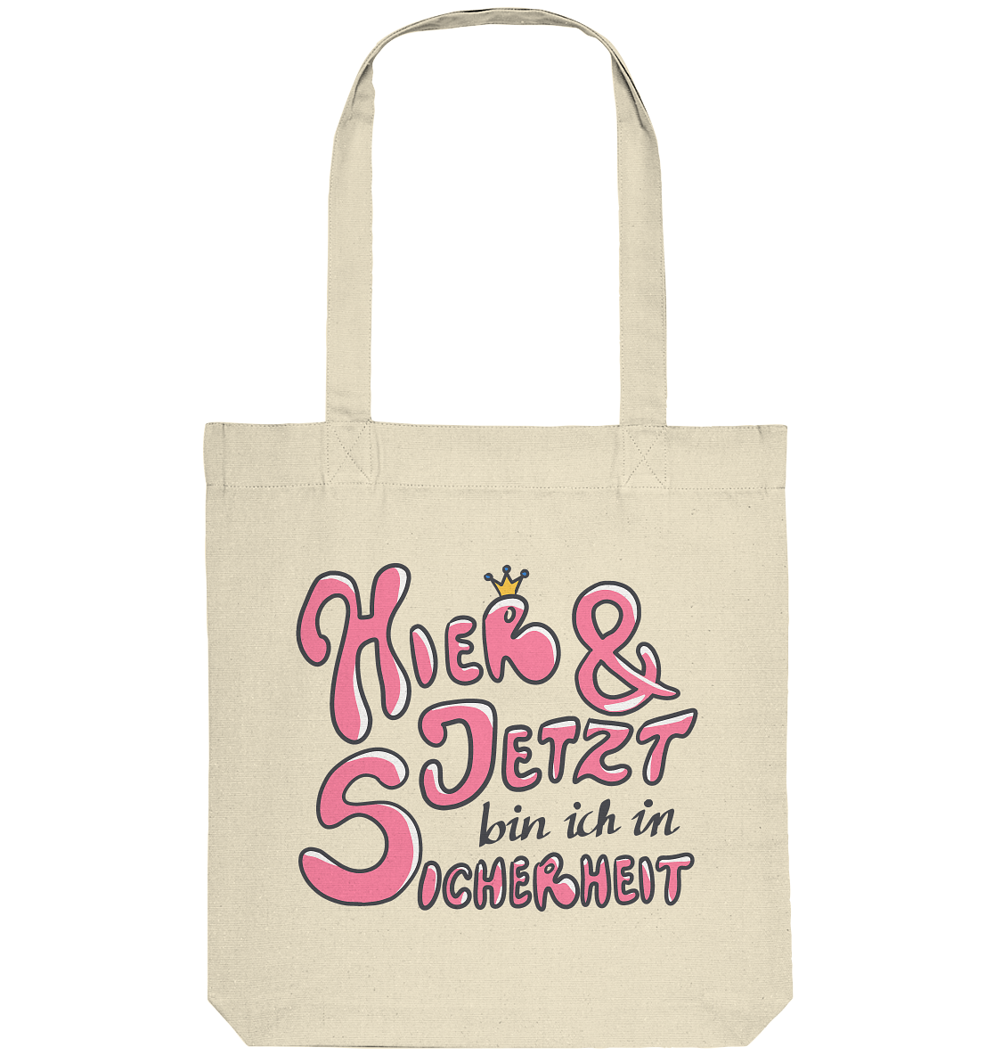 Hier und jetzt bin ich in Sicherheit "Pinke Edition" - Organic Tote-Bag