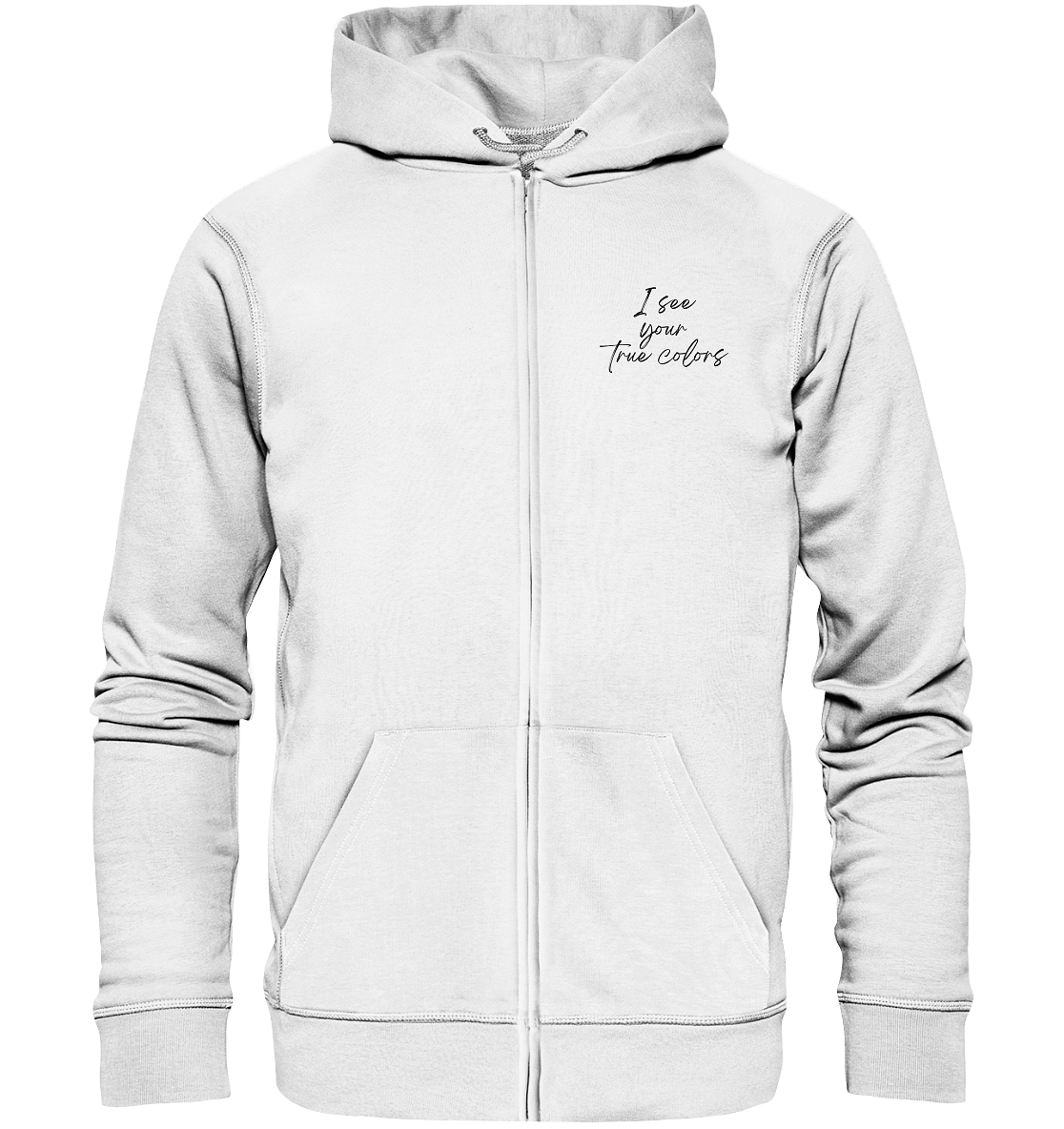I see your True colors Backprint - Organic Zipper