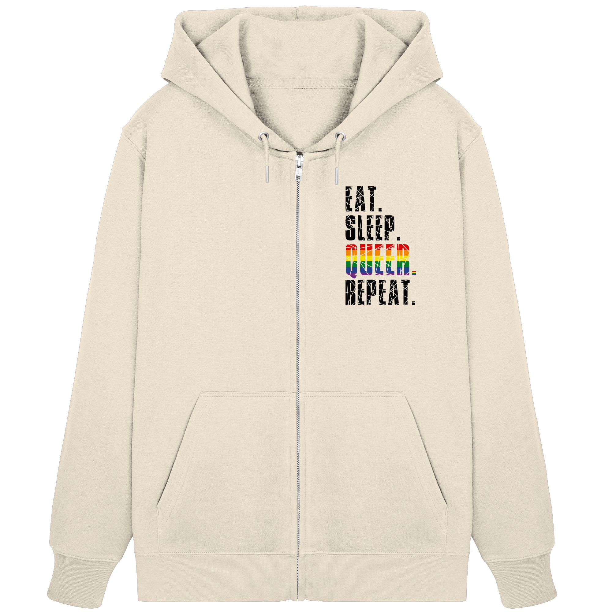 EAT. SLEEP. QUEER. REPEAT. - Organic Zipper