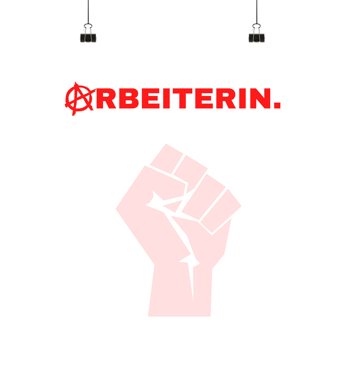 ARBEITERIN. "Solidarisch und Frei Edition" - Poster Din A4 (hoch)