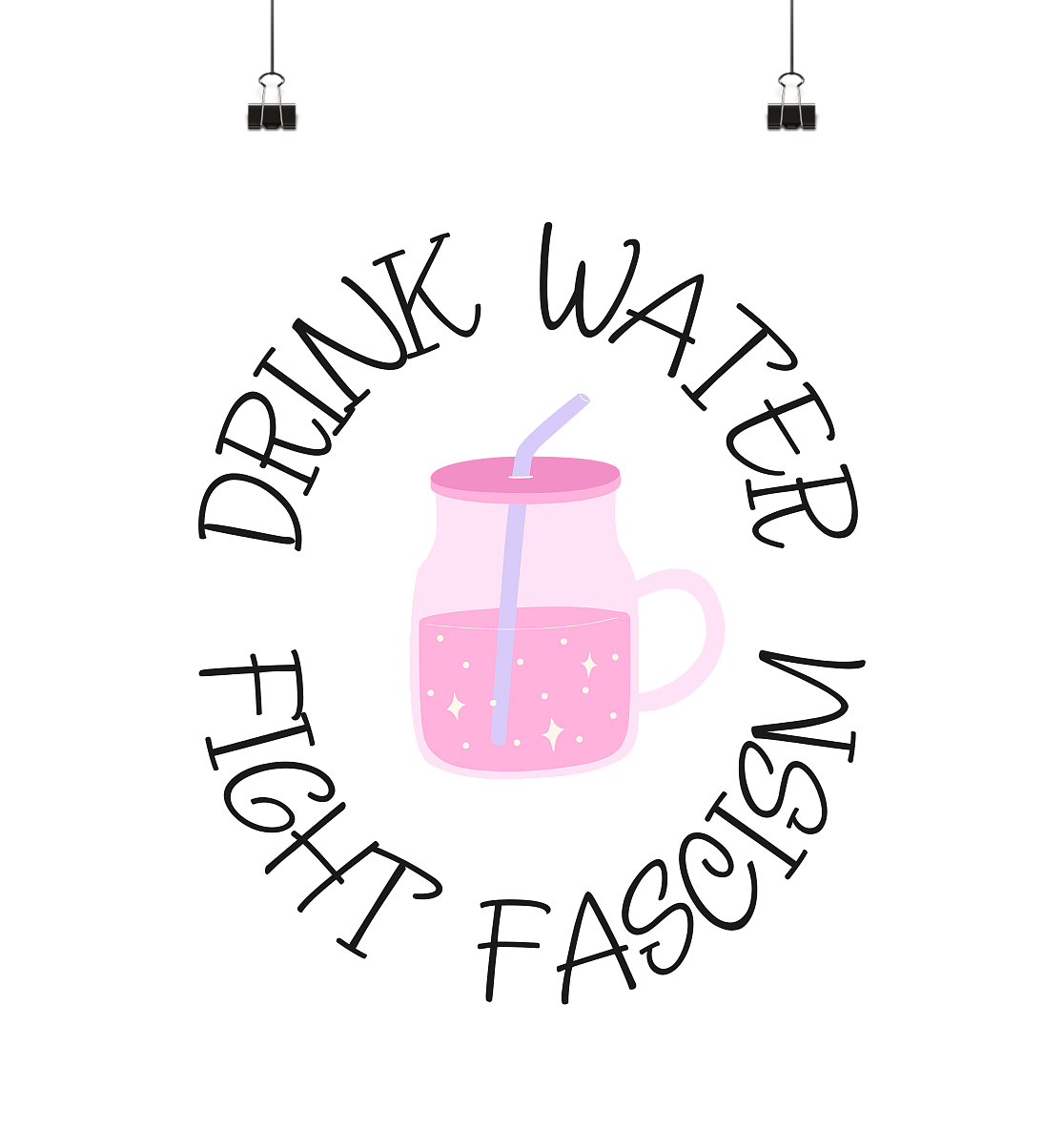 Drink Water Fight Fascism - Poster Din A4 (hoch)