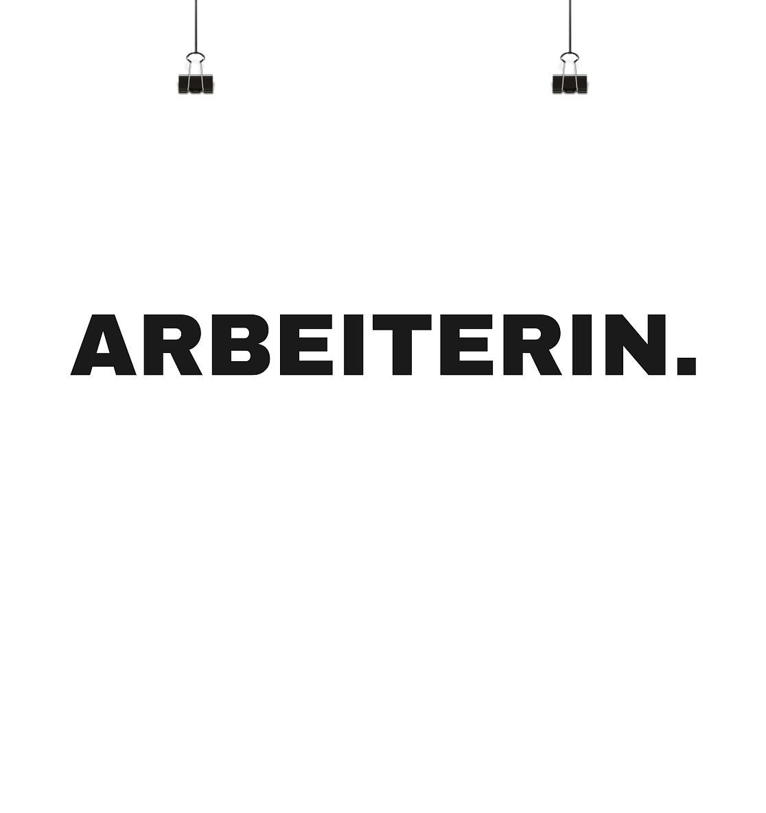 ARBEITERIN. "Plain Work Edition" - Poster Din A4 (quer)