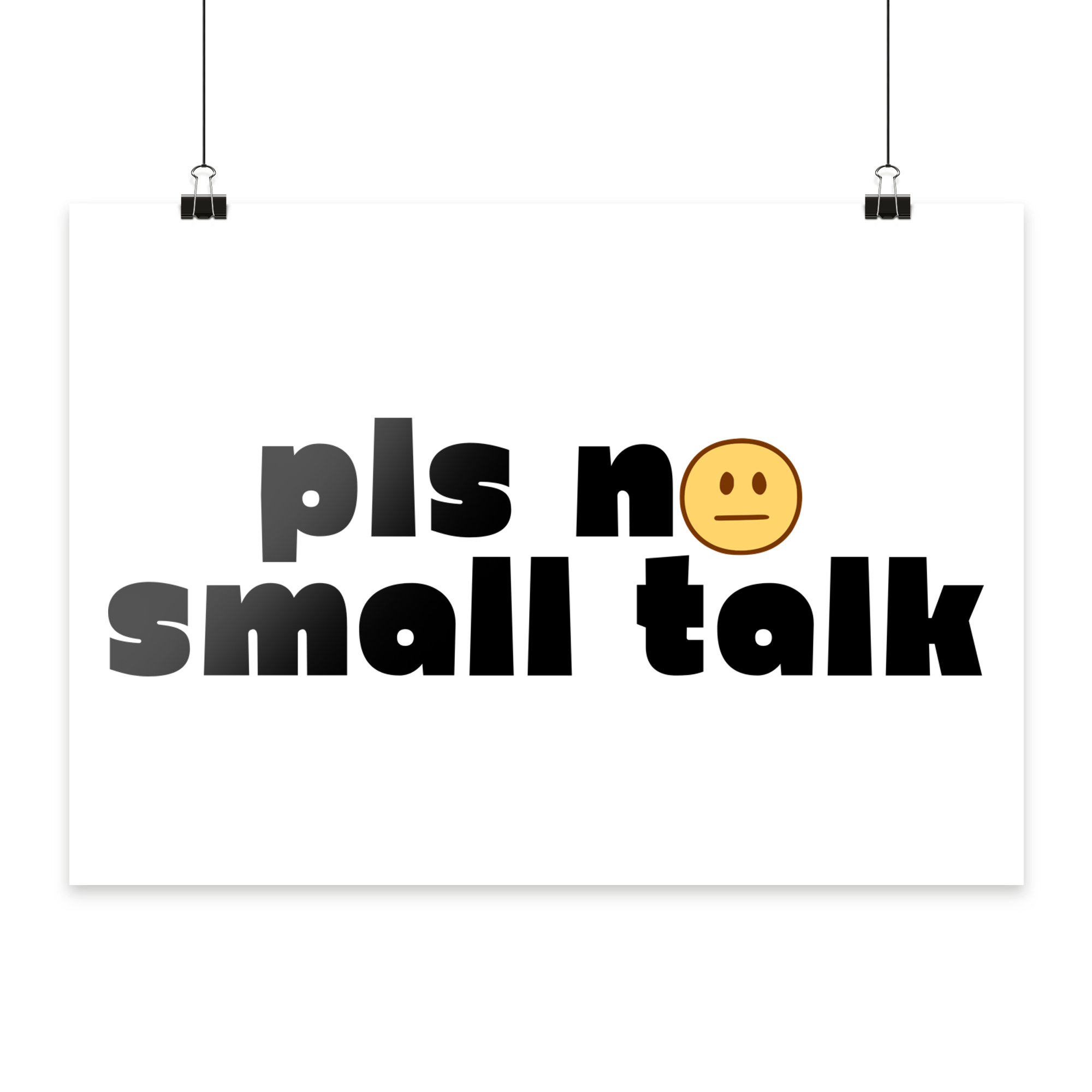 pls no small talk - Poster Din A4 (quer)