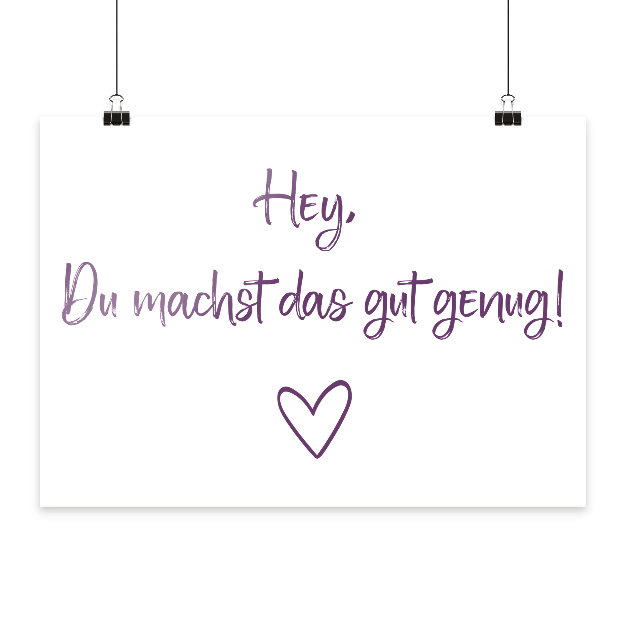 Hey, Du machst das gut genug! "Lila Herz Edition" - Poster Din A4 (quer)