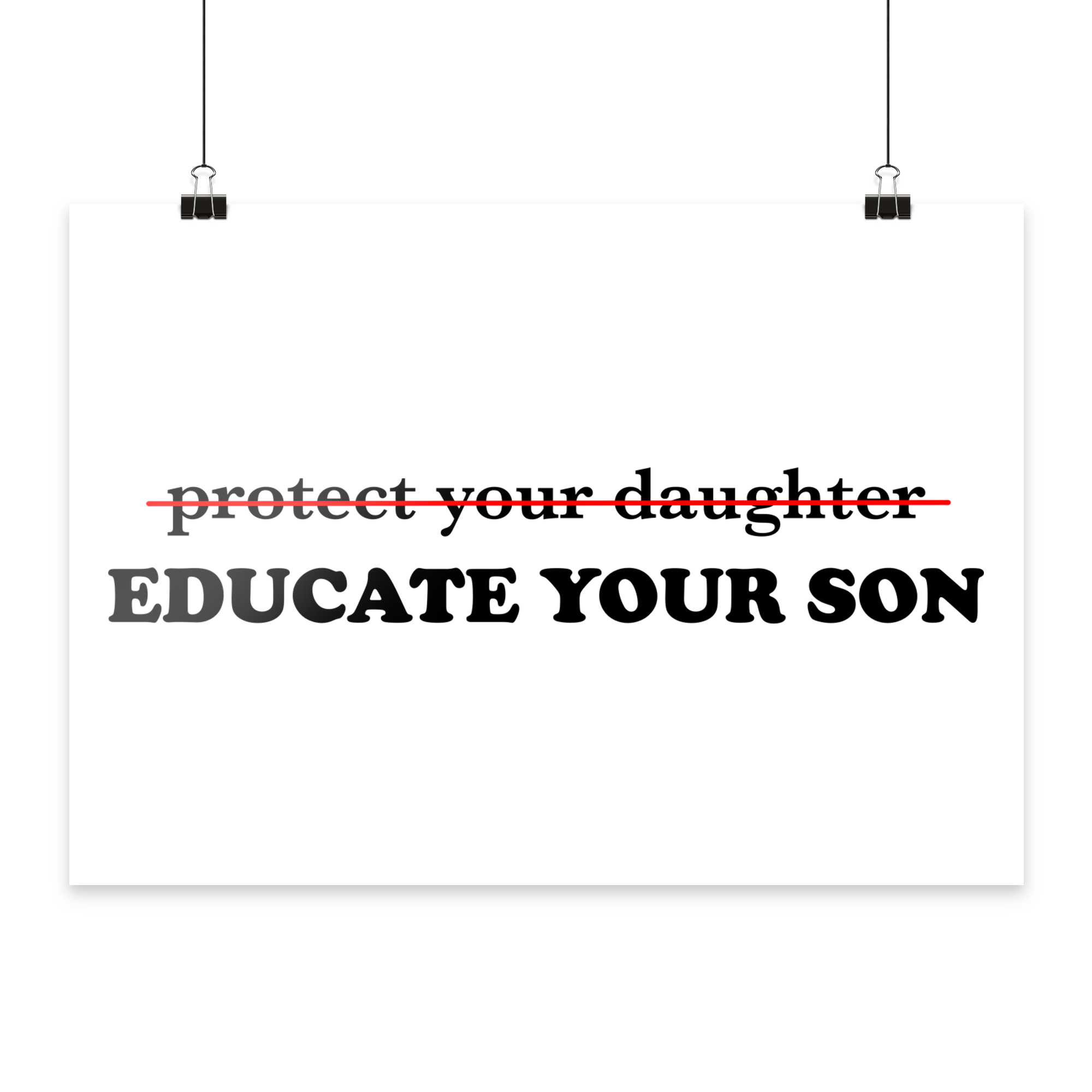 Don't Protect Your Daughters: Educate Your Sons "Singular Edition" - Poster Din A4 (quer)
