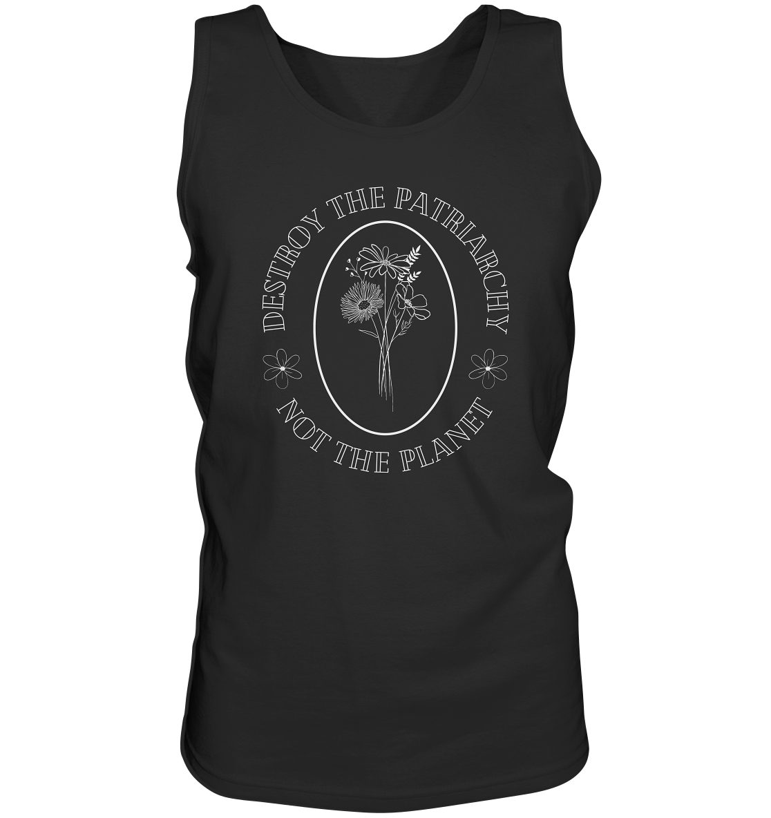 Destroy the Patriarchy Not the Planet - Tank-Top