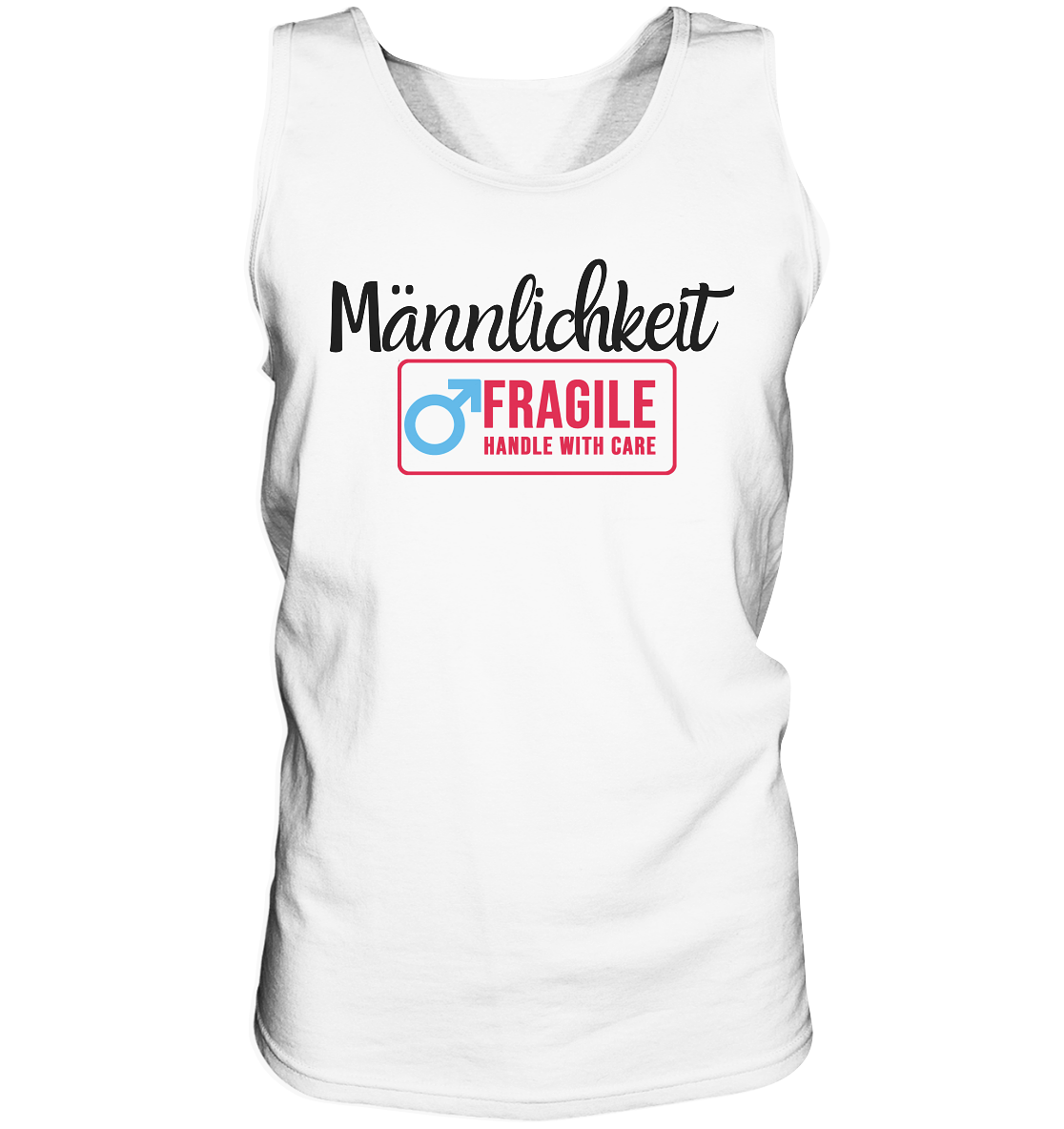 Männlichkeit: Handle with Care - Tank-Top