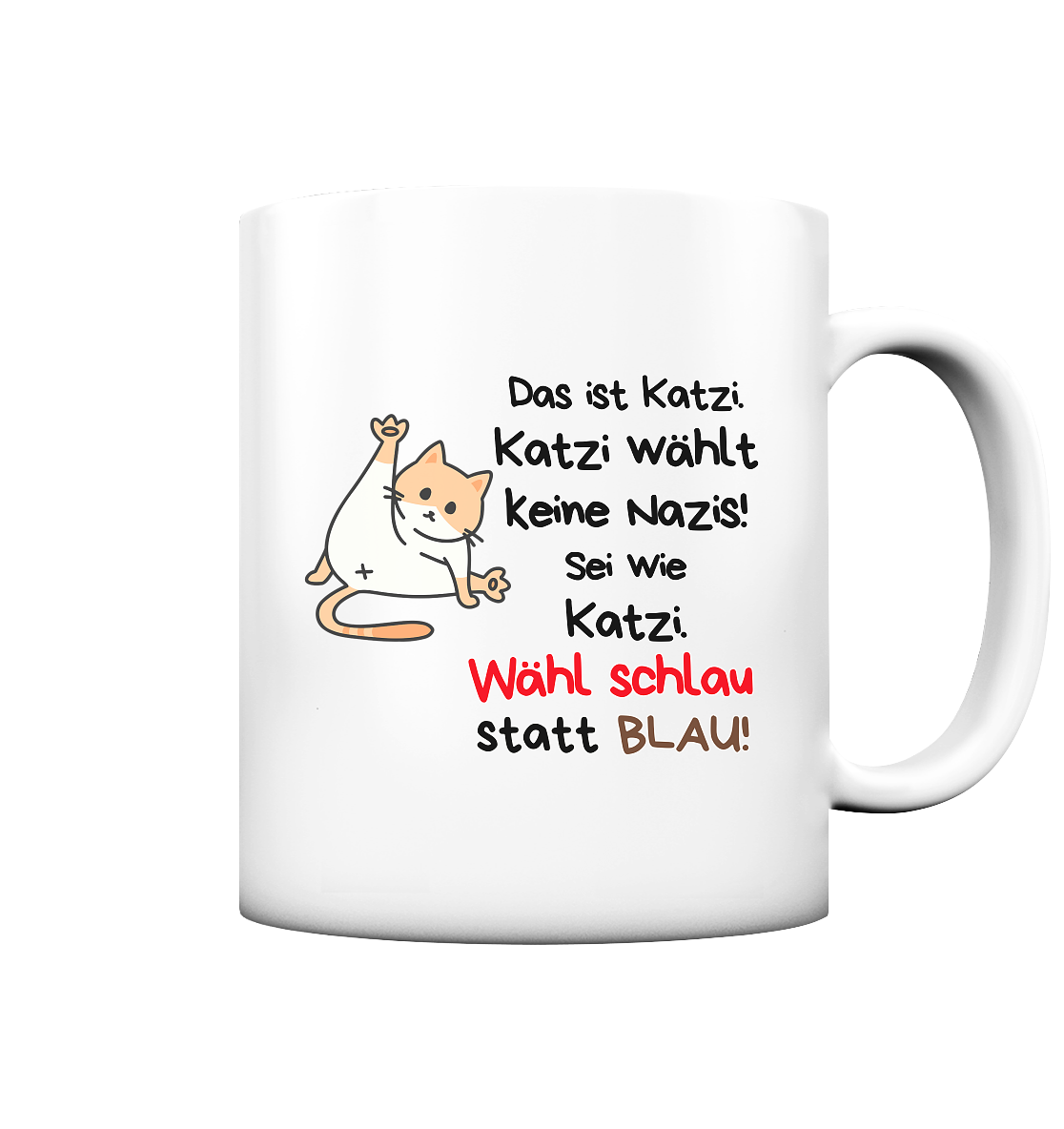 Katzi wählt keine Nazis! - Tasse matt