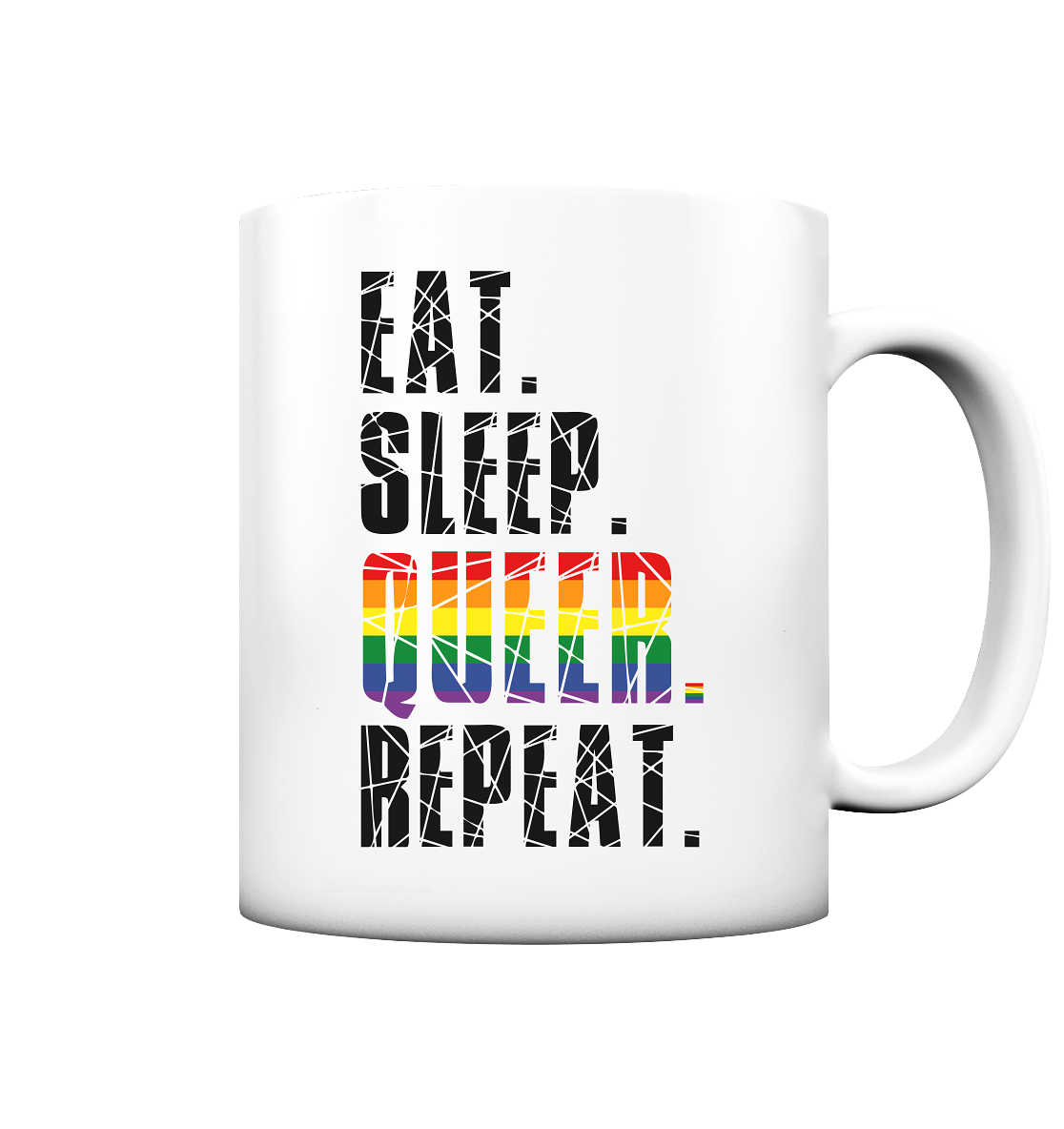 EAT. SLEEP. QUEER. REPEAT. - Tasse matt