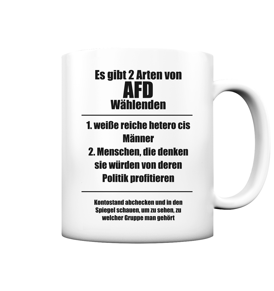 Es gibt 2 Arten von AfD Wählenden - Tasse matt