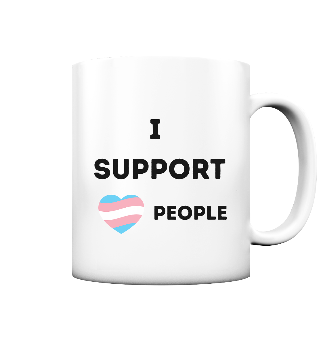 I support Trans People - Tasse matt