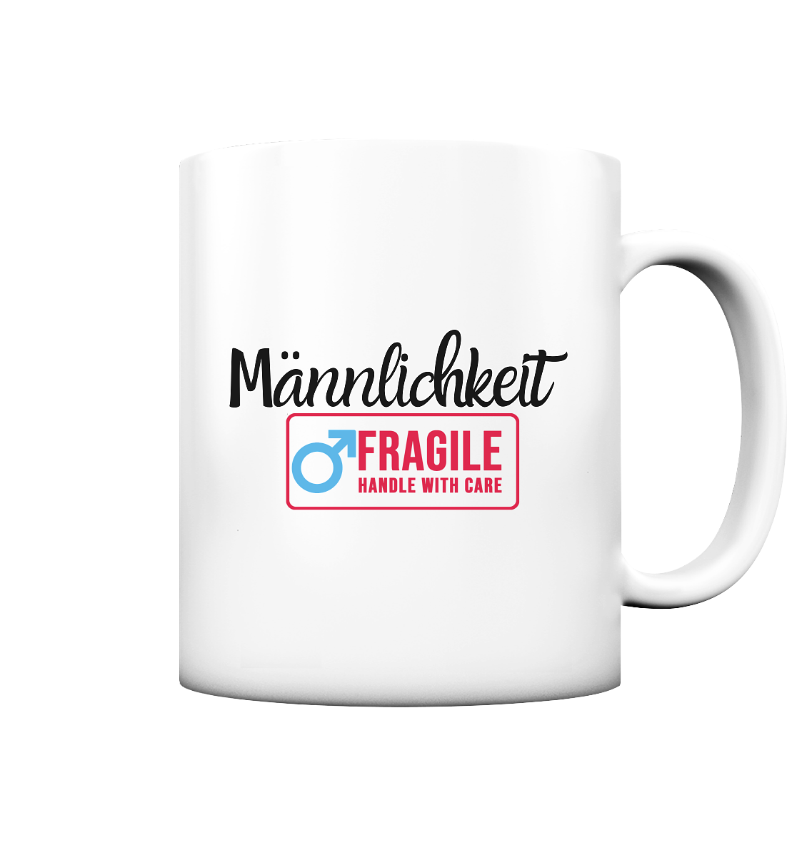 Männlichkeit: Handle with Care - Tasse matt