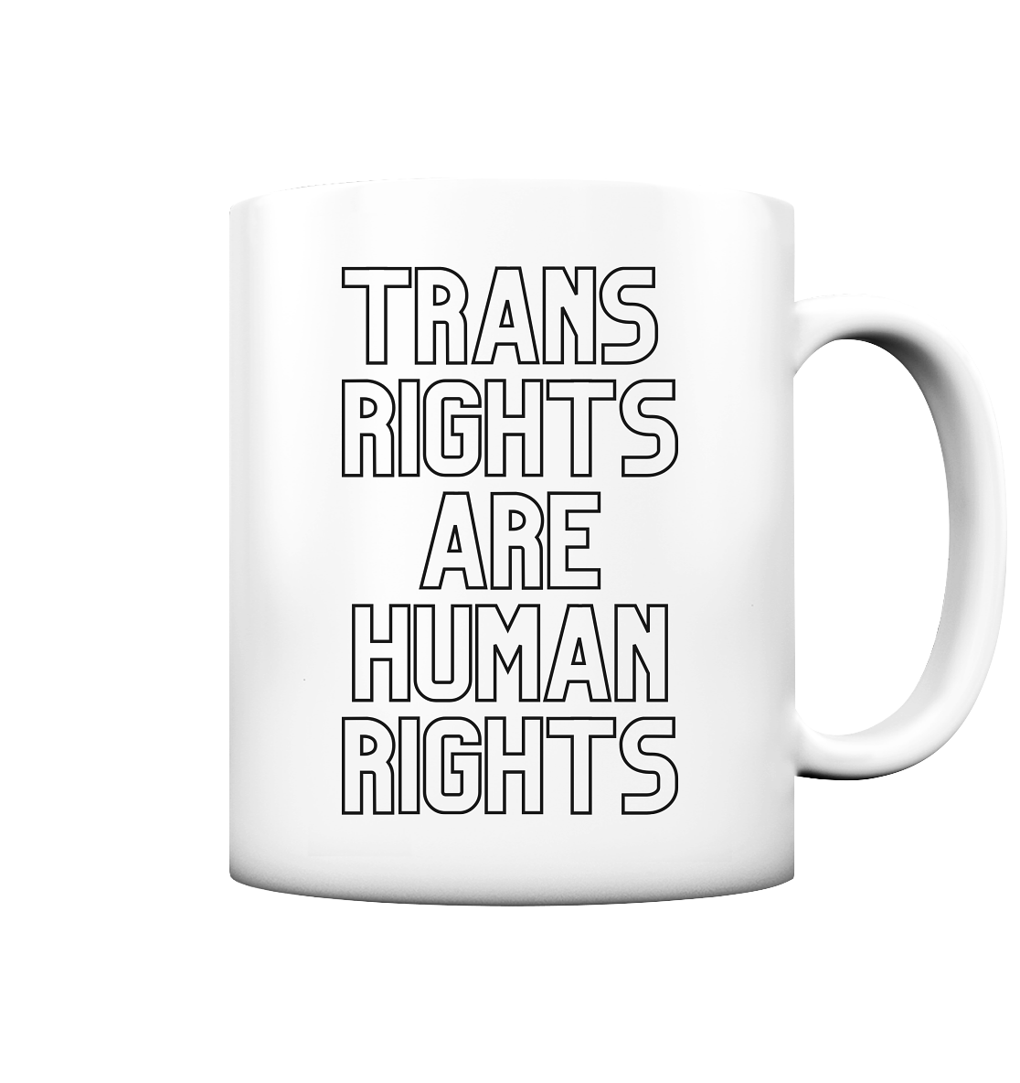Trans Rights are Human Rights "Statement Edition" - Tasse matt
