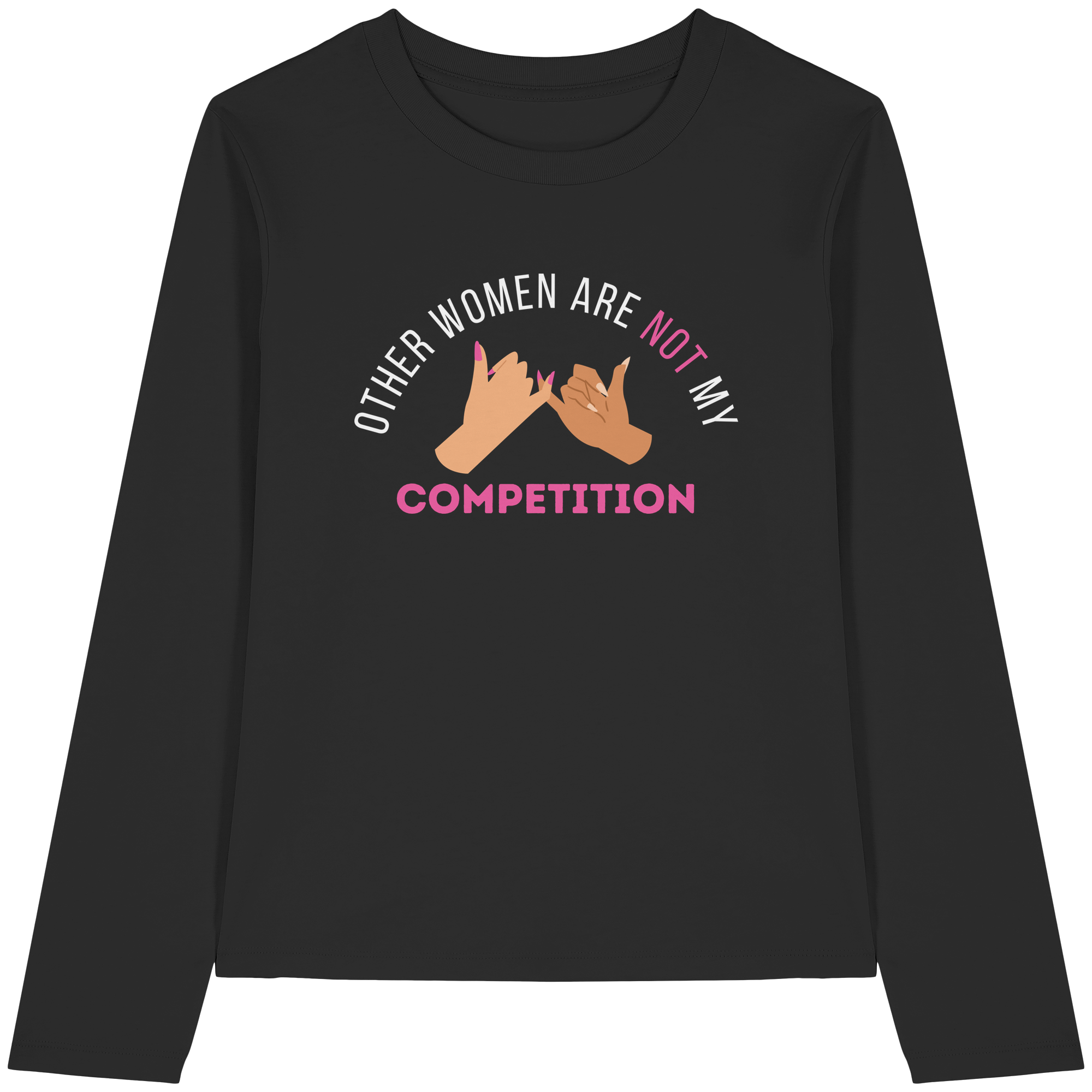 Other Women are NOT My Competition - Womens Organic Longsleeve T-Shirt
