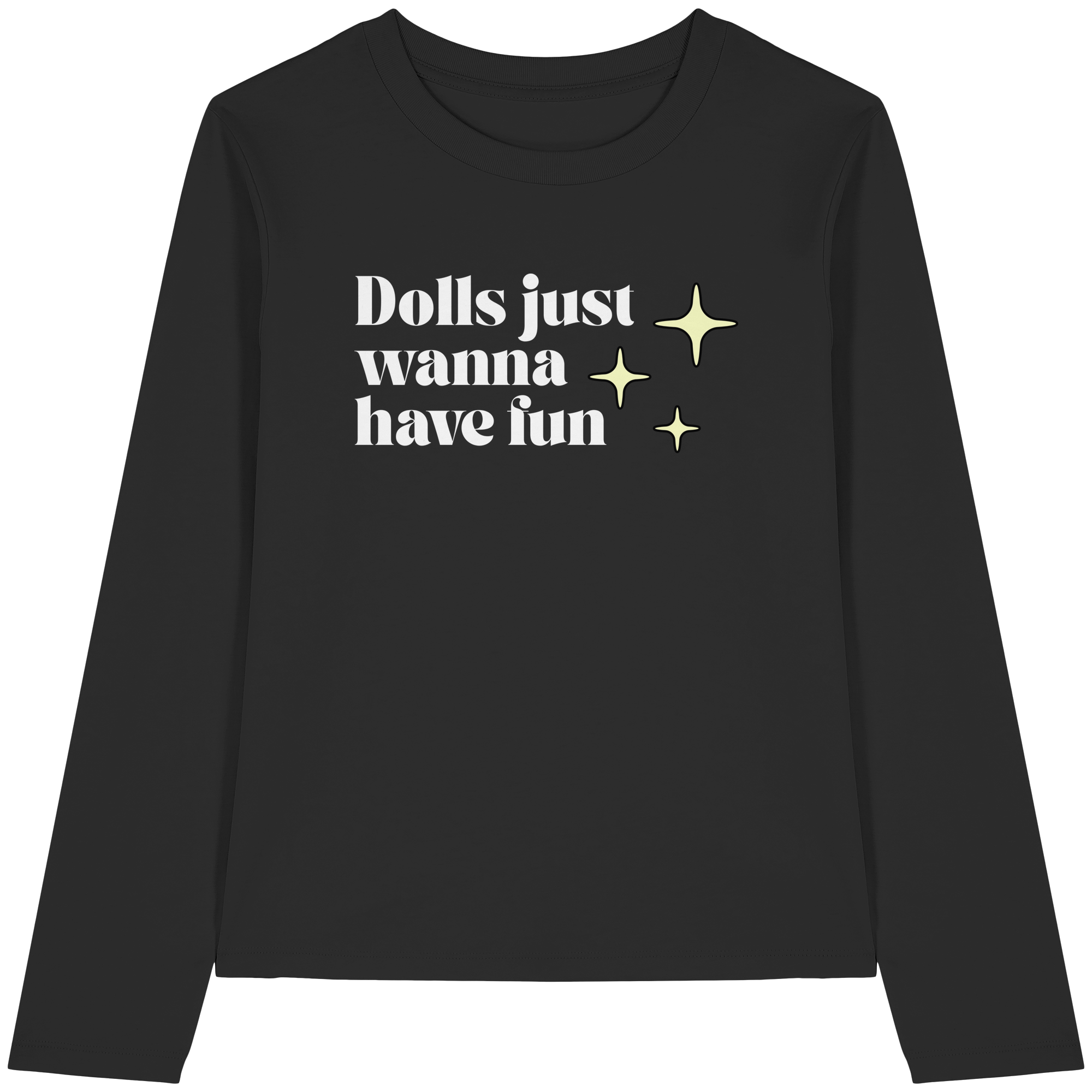 Dolls Just Wanna Have Fun - Womens Organic Longsleeve T-Shirt