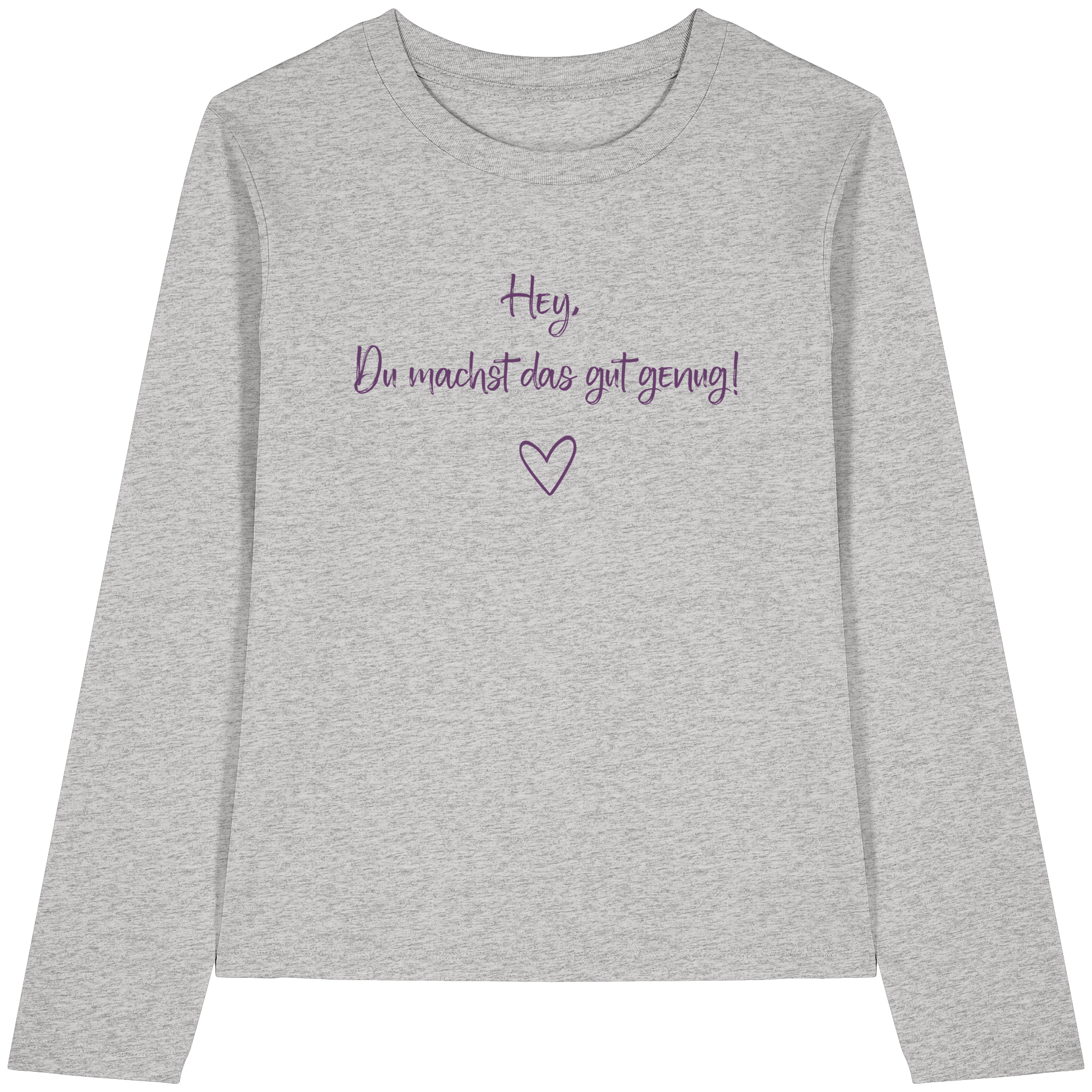 Hey, Du machst das gut genug! "Lila Herz Edition" - Womens Organic Longsleeve T-Shirt