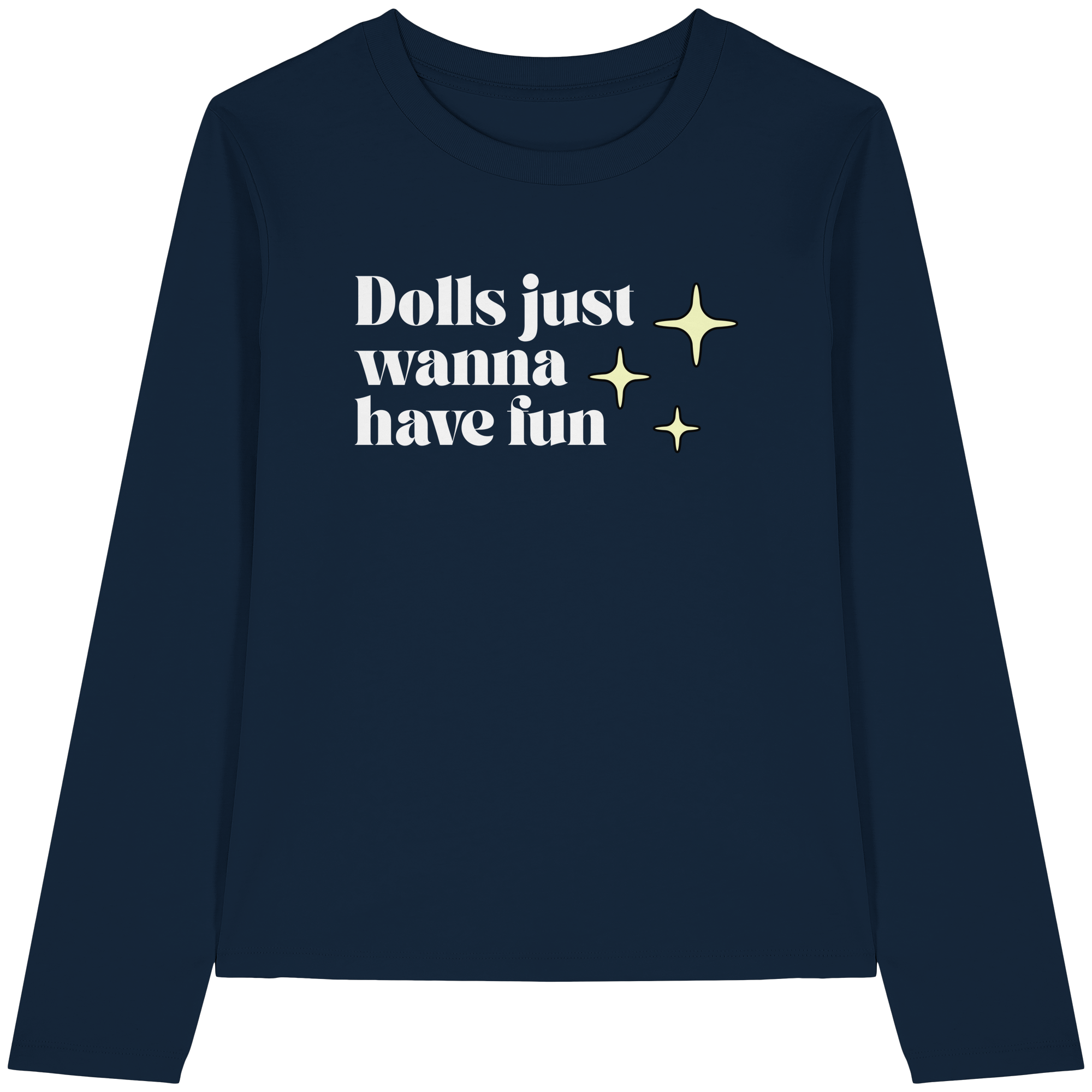 Dolls Just Wanna Have Fun - Womens Organic Longsleeve T-Shirt