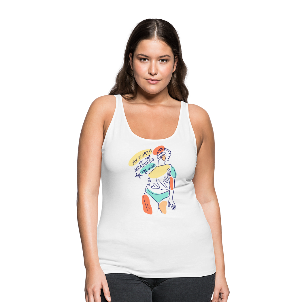My Worth is not Measured by my Size "Frauen" Tank Top - weiß