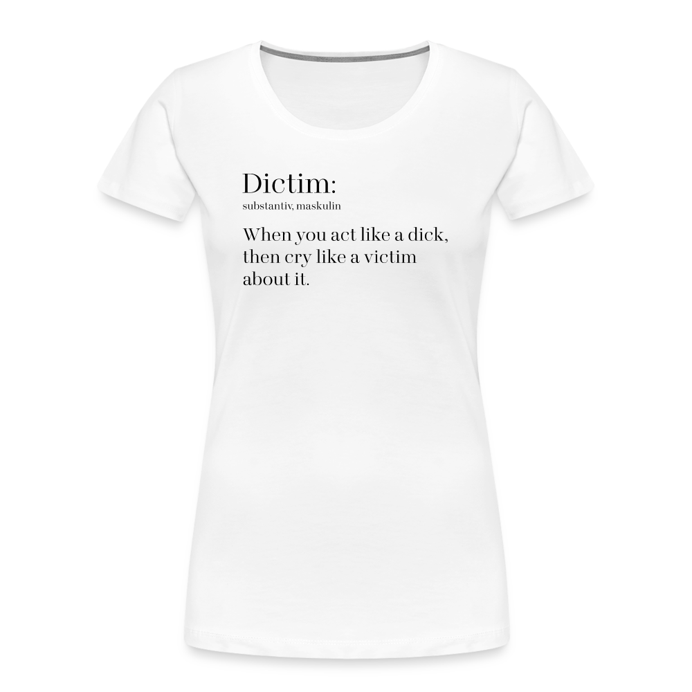 Dictim "Frauen" T-Shirt - weiß