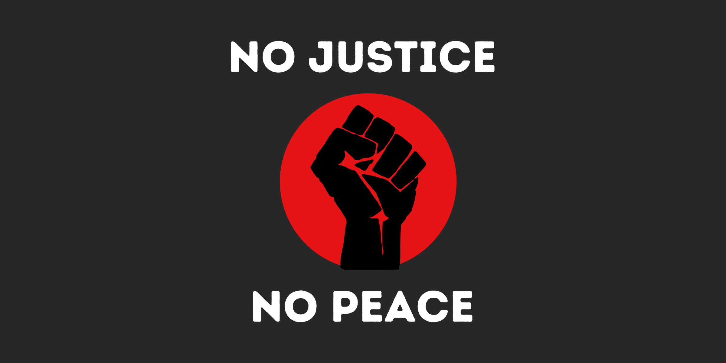 No Justice, No Peace - Bedeutung und Ursprung eines Protestslogans