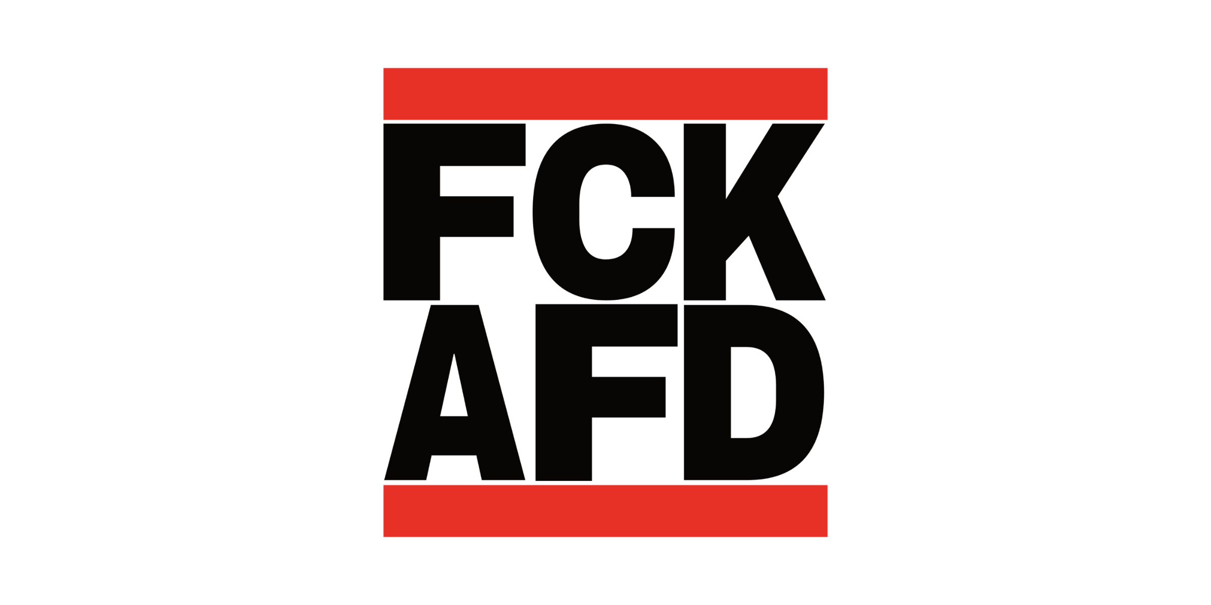Was bedeutet FCK AFD?
