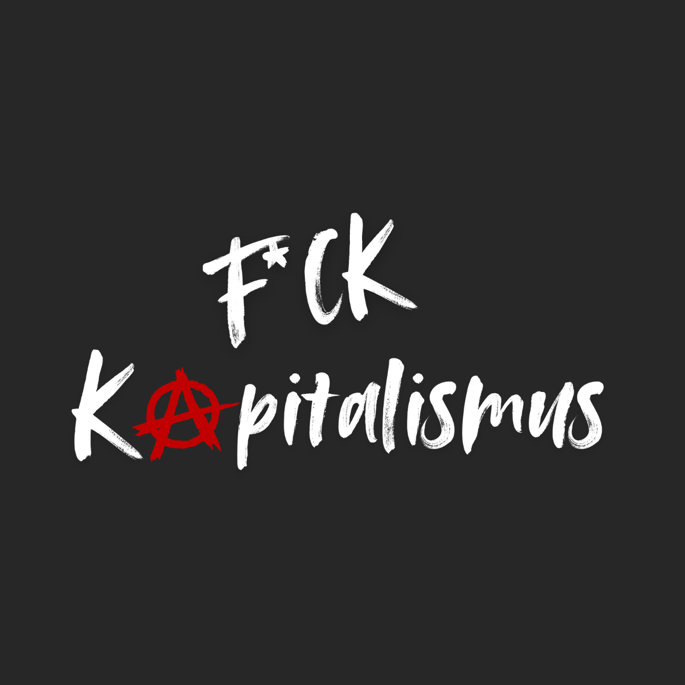FCK Kapitalismus