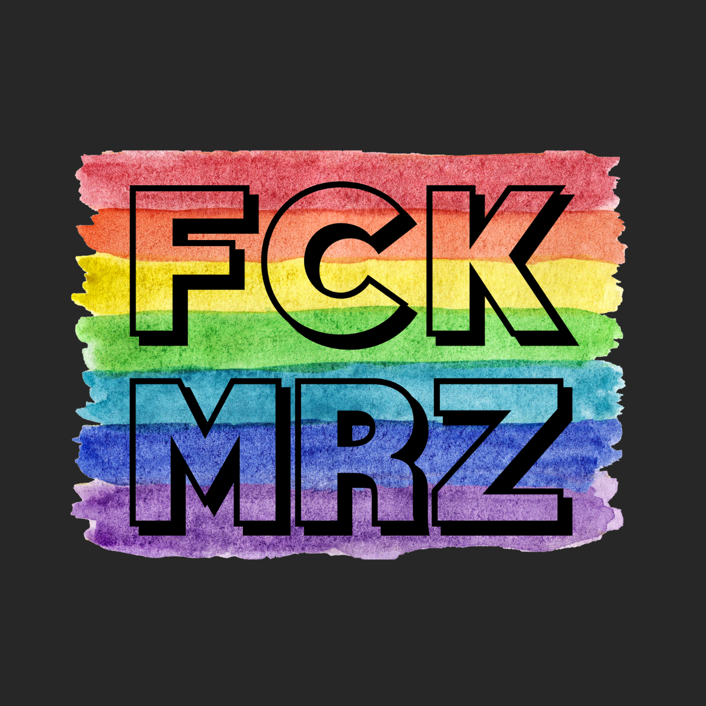 FCK MRZ "Rainbow Resistance Edition"