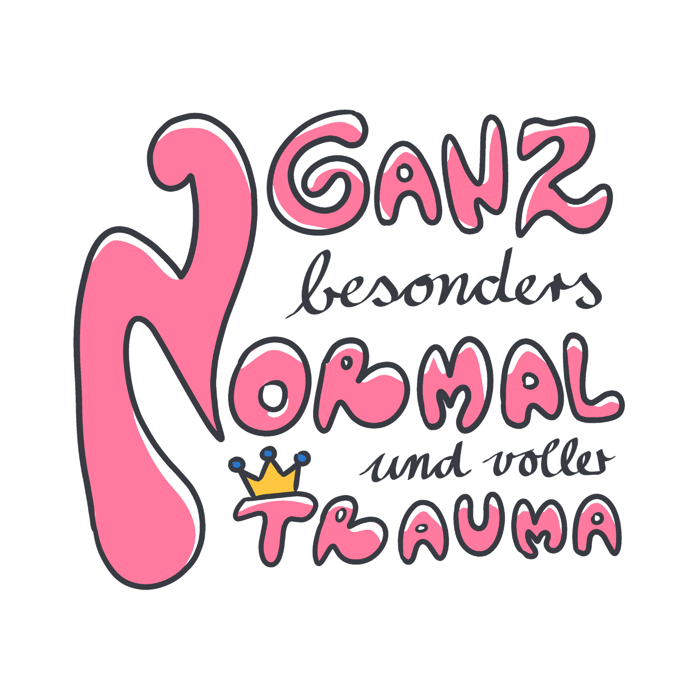 Ganz besonders Normal und voller Trauma "Pinke Edition"