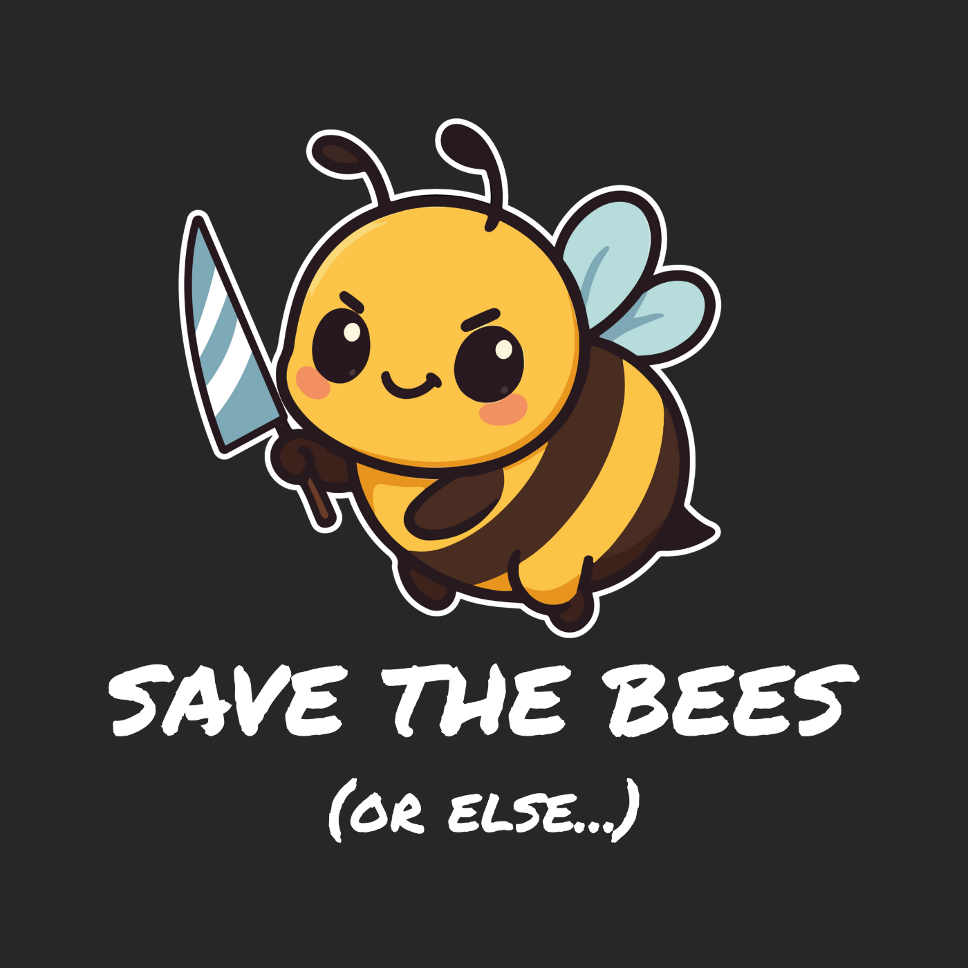 Save The Bees (or else...)
