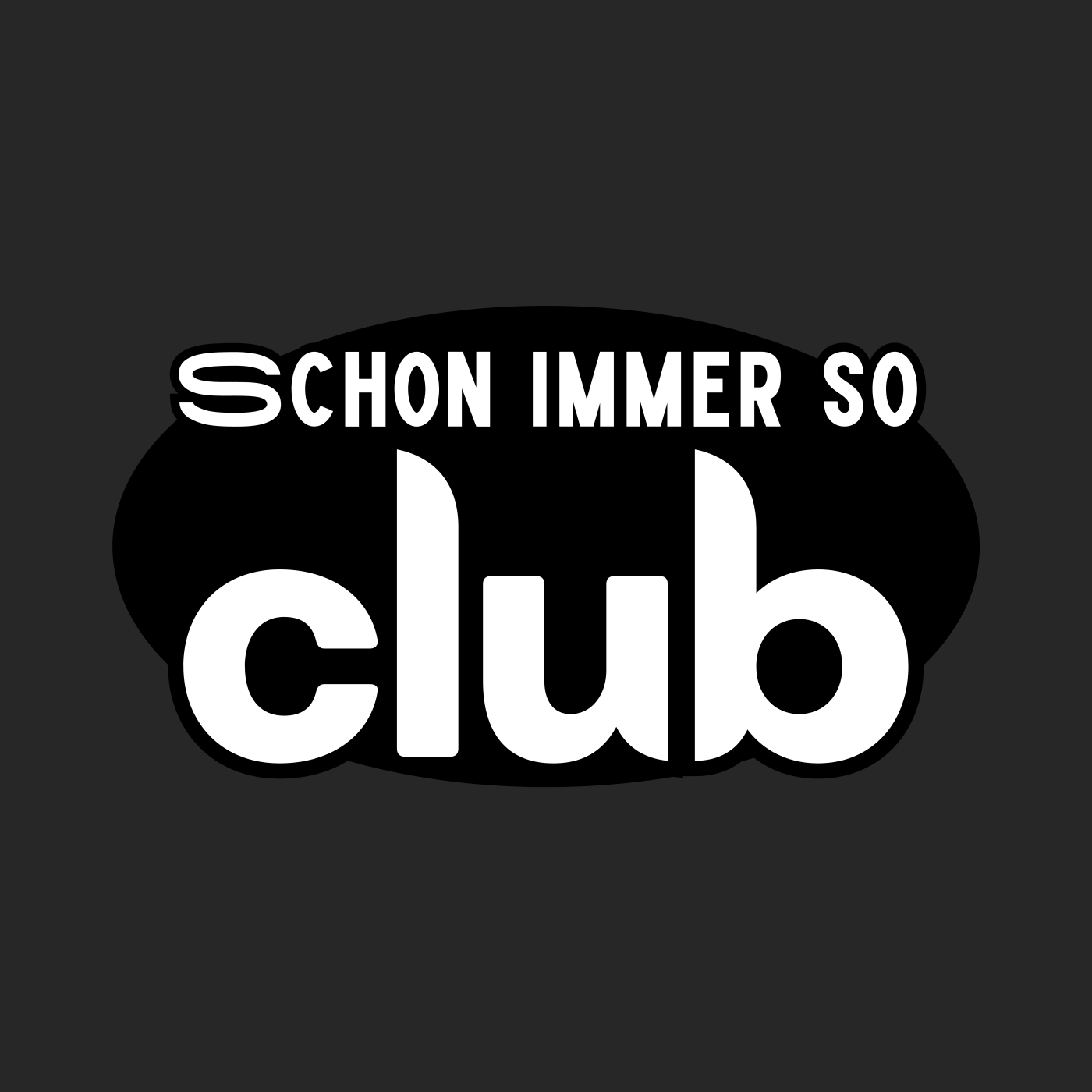 Schon Immer So Club