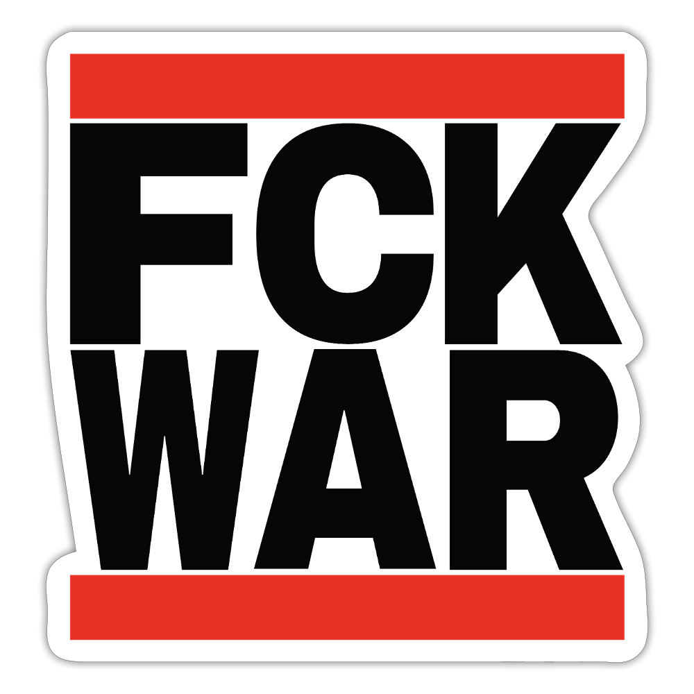 FCK WAR (schwarze Schrift) - Sticker (groß) - Mattweiß