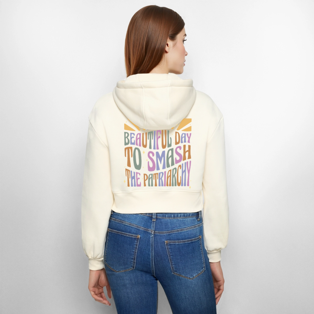 It's a Beautiful Day to Smash the Patriarchy Backprint - Frauen Oversized Cropped Kapuzenjacke - Natur