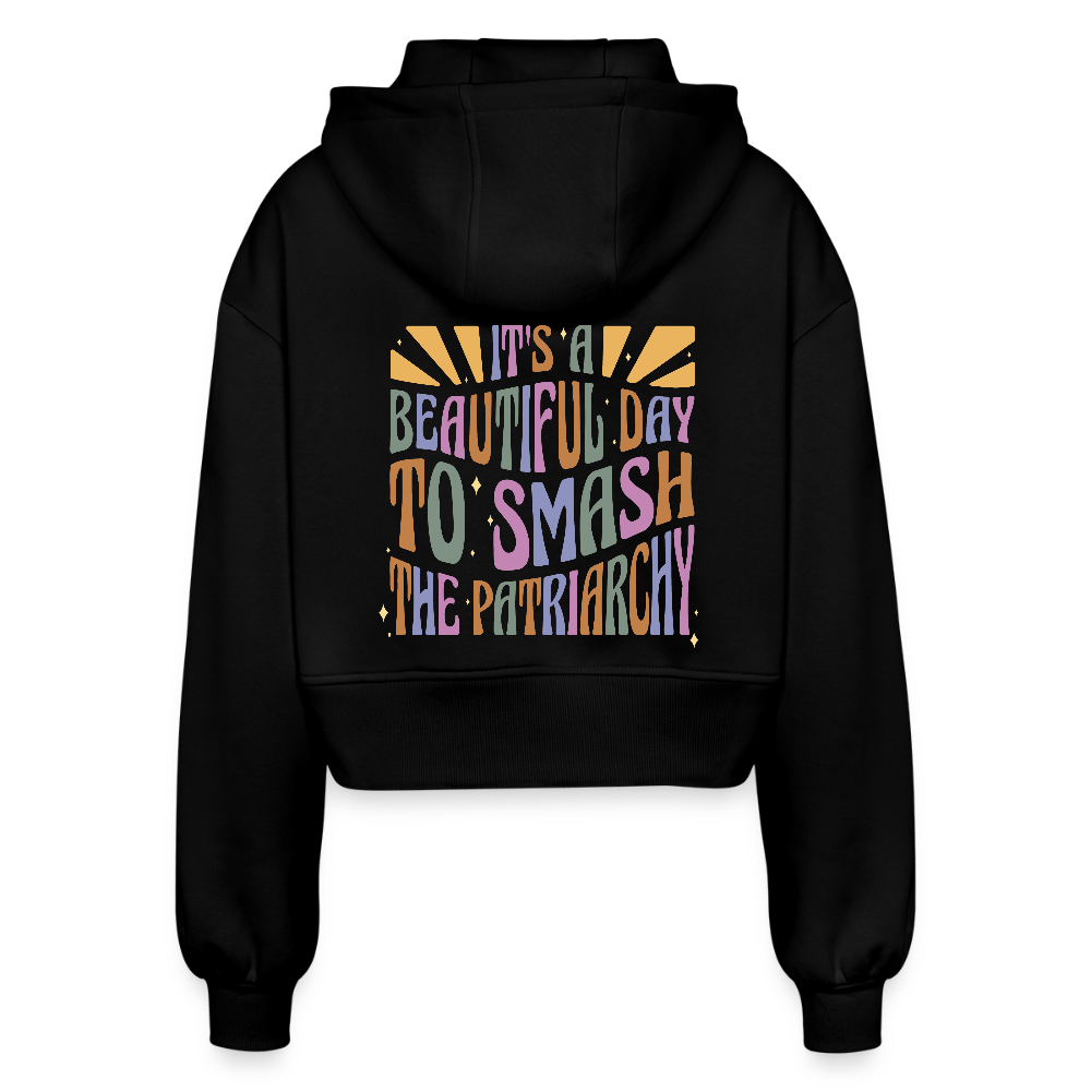 It's a Beautiful Day to Smash the Patriarchy Backprint - Frauen Oversized Cropped Kapuzenjacke - Schwarz