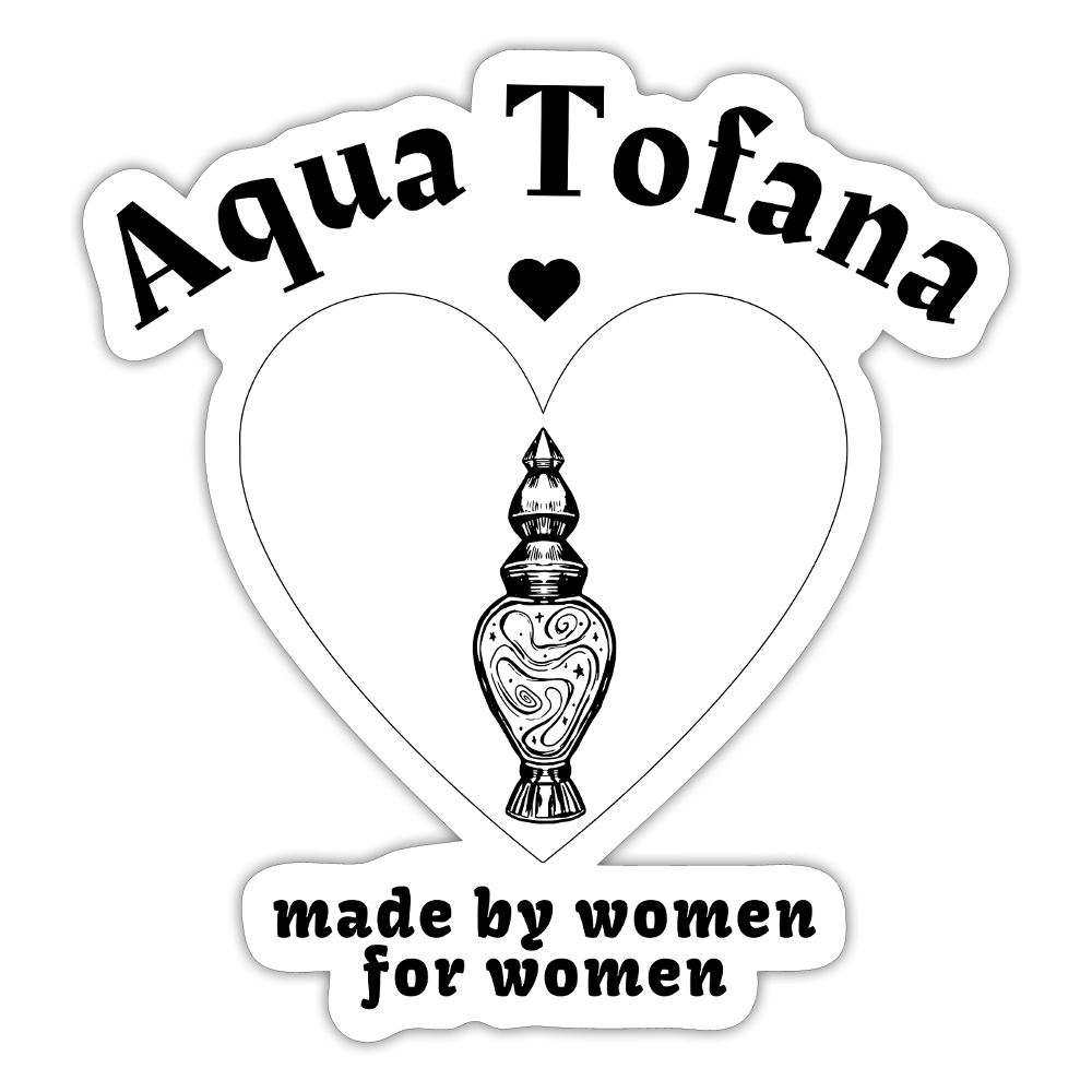 Aqua Tofana: Made By Women For Women - Sticker (groß) - Mattweiß