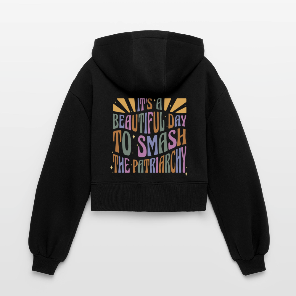 It's a Beautiful Day to Smash the Patriarchy Backprint - Frauen Oversized Cropped Kapuzenjacke - Schwarz