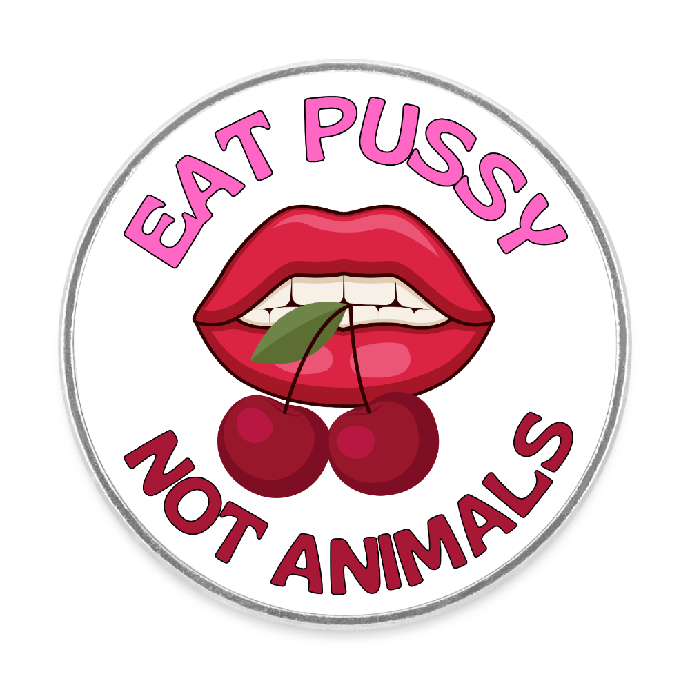 Eat Pussy Not Animals "Cherry Bite Edition" - Runder Kühlschrankmagnet - Weiß
