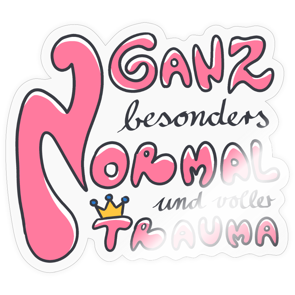 Ganz besonders Normal und voller Trauma "Pinke Edition" - Sticker (groß) - Transparent glänzend