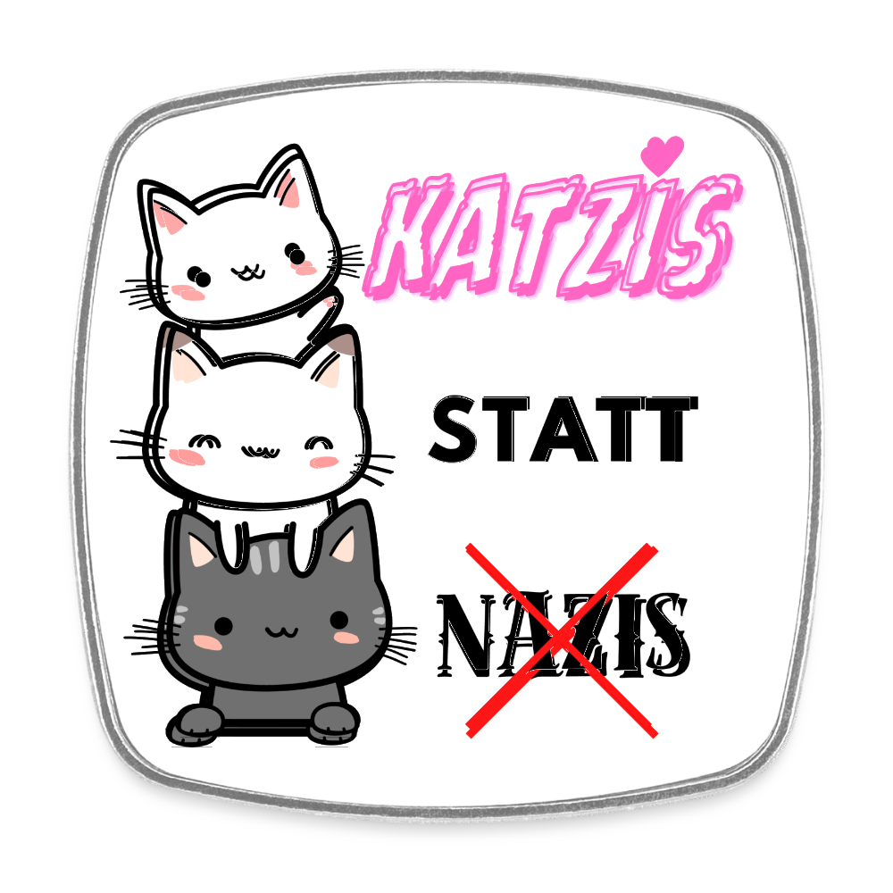 Katzis statt Nazis - Viereckiger Kühlschrankmagnet - Weiß