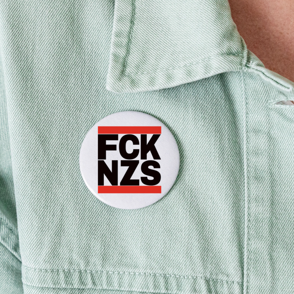 FCK NZS (schwarze Schrift) - Buttons groß 5x - Weiß