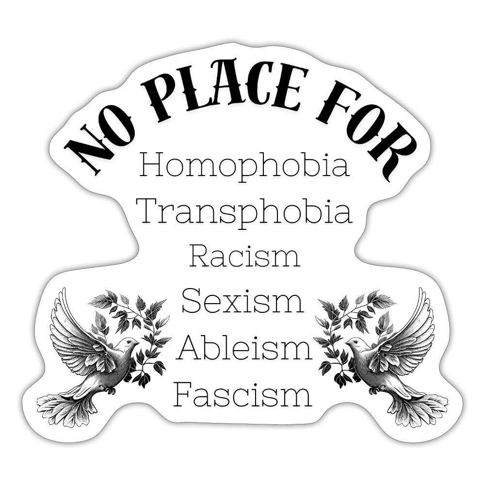 No Place For (schwarze Schrift) - Sticker (groß) - Mattweiß