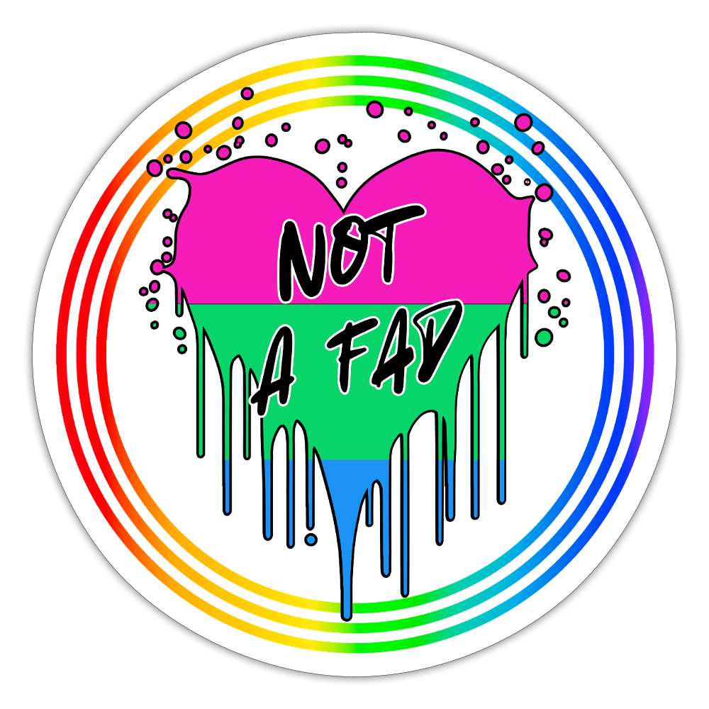 Polysexual Not a Fad "Regenbogenkreis Edition" - Sticker (groß) - Mattweiß